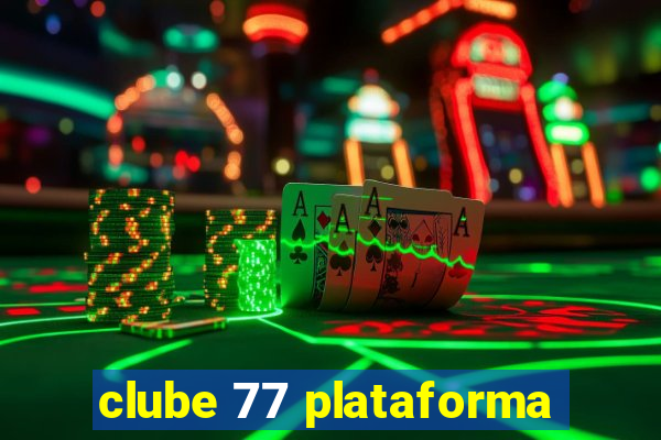 clube 77 plataforma